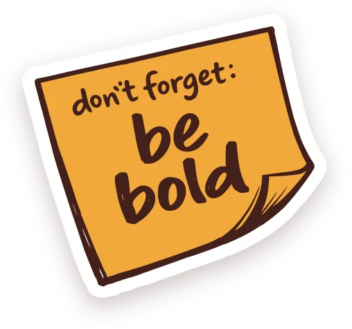 A knafeh sticky note reading don't forget: be bold