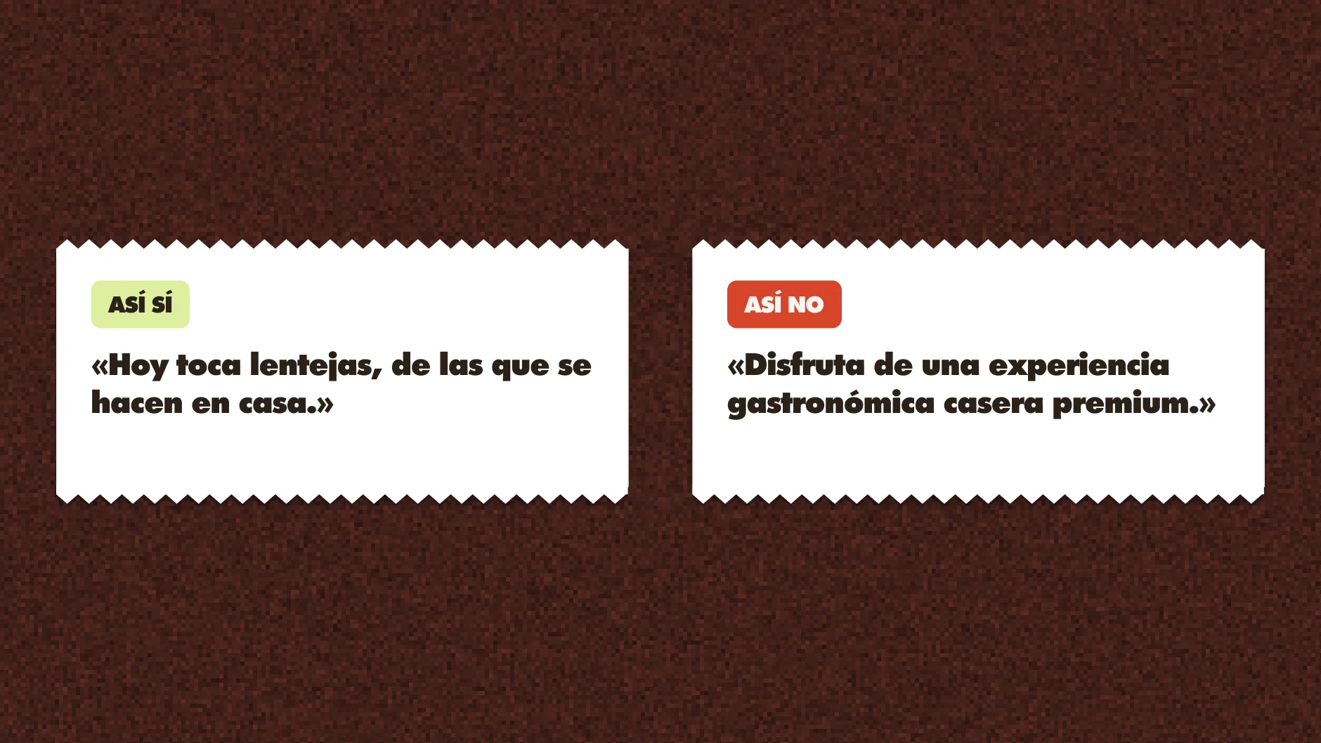 Así sí, así no: two receipts, one line each. Hoy toca lentejas, de las que se hacen en casa.